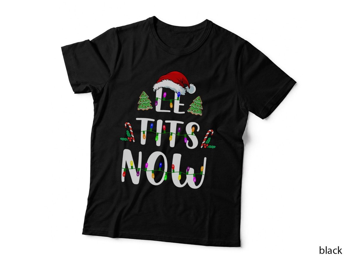 Le Tits Now Christmas Let It Snow Ugly Sweater Funny Party T-Shirt
