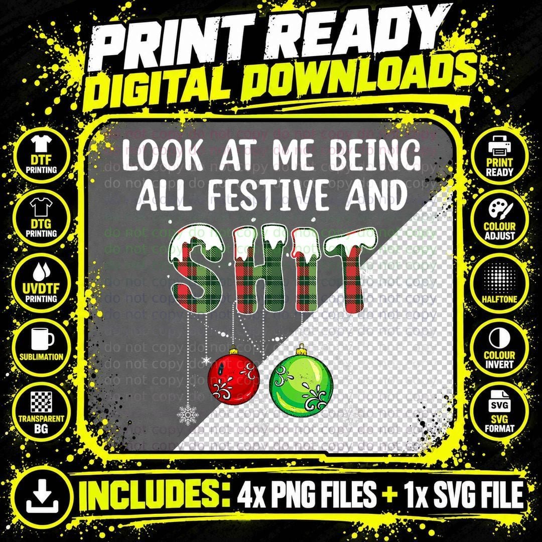 Look at Me Being All Festive Funny Christmas Humor Png SVG Digital Bundle