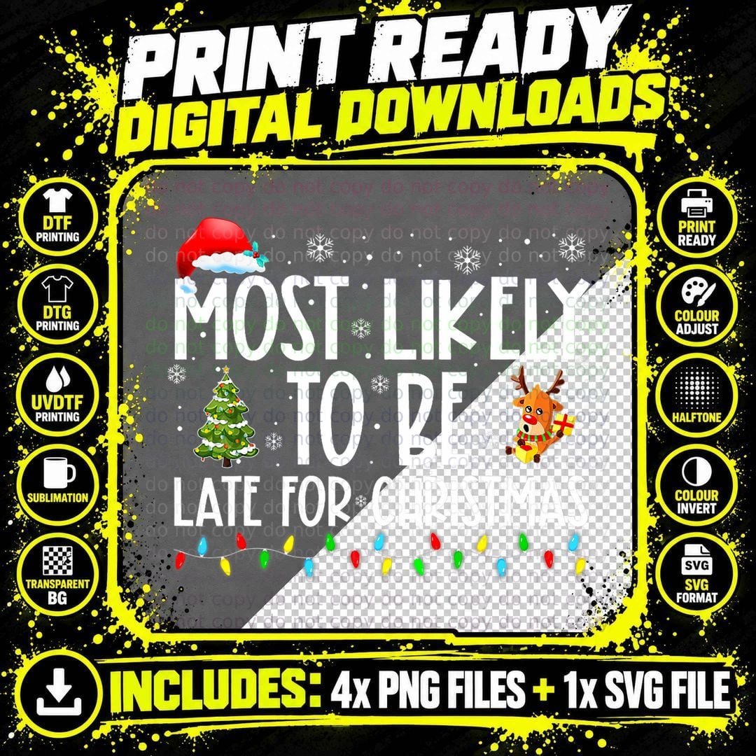 Most Likely to Be Late Christmas Family Matching T-Shirt Png SVG Digital Bundle