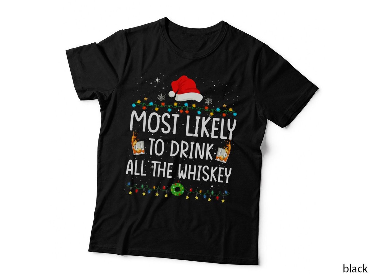 Most Likely to Drink All the Whiskey Santa Christmas Lights T-Shirt