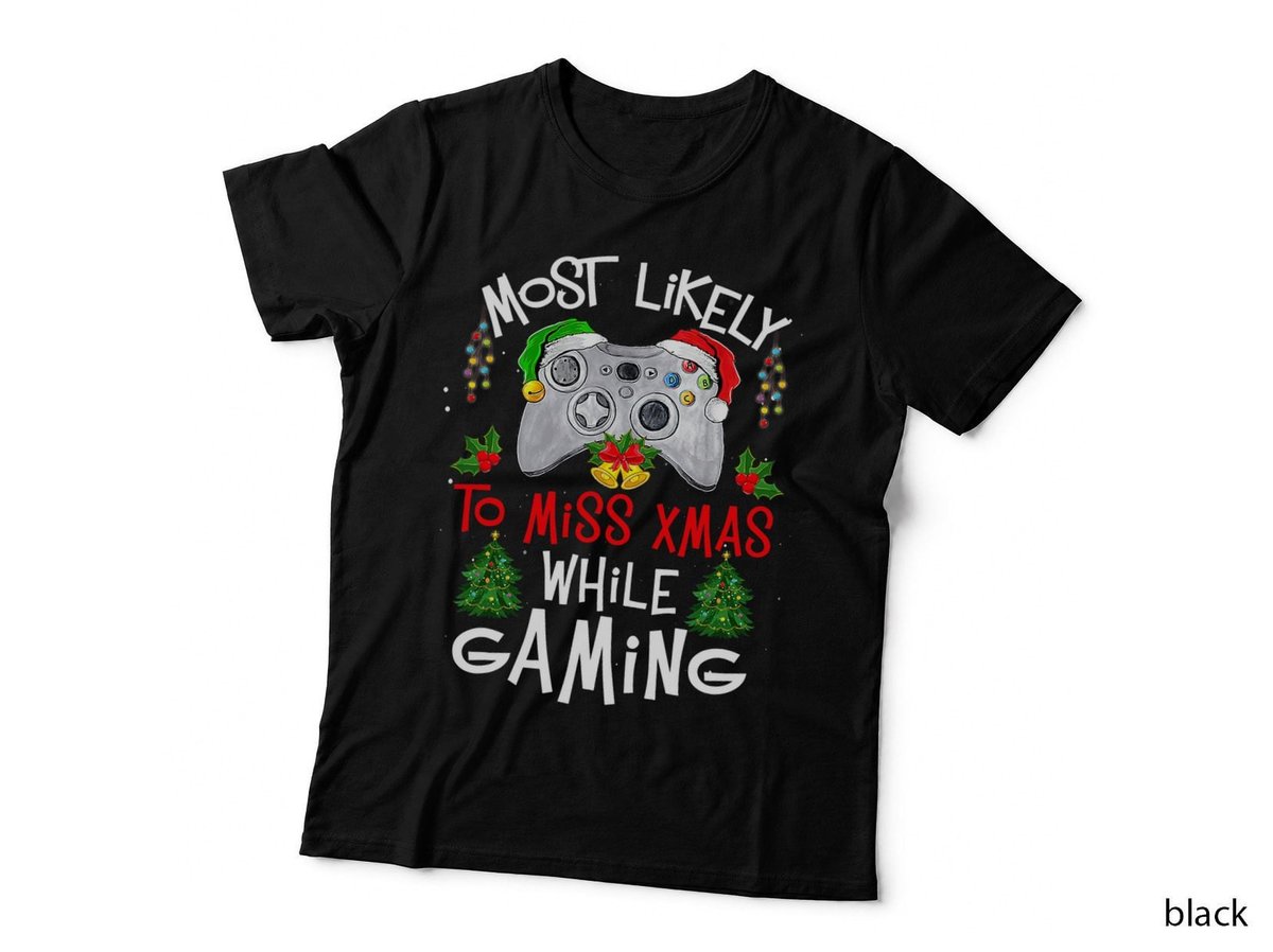 Most Likely to Miss Christmas While Gaming Gamer Video Game T-Shirt