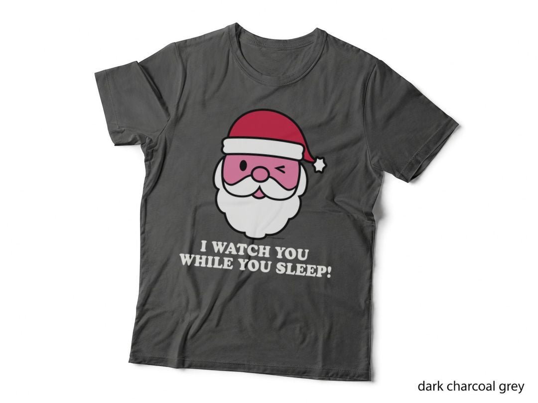 SANTA WATCH YOU SLEEP T-Shirt