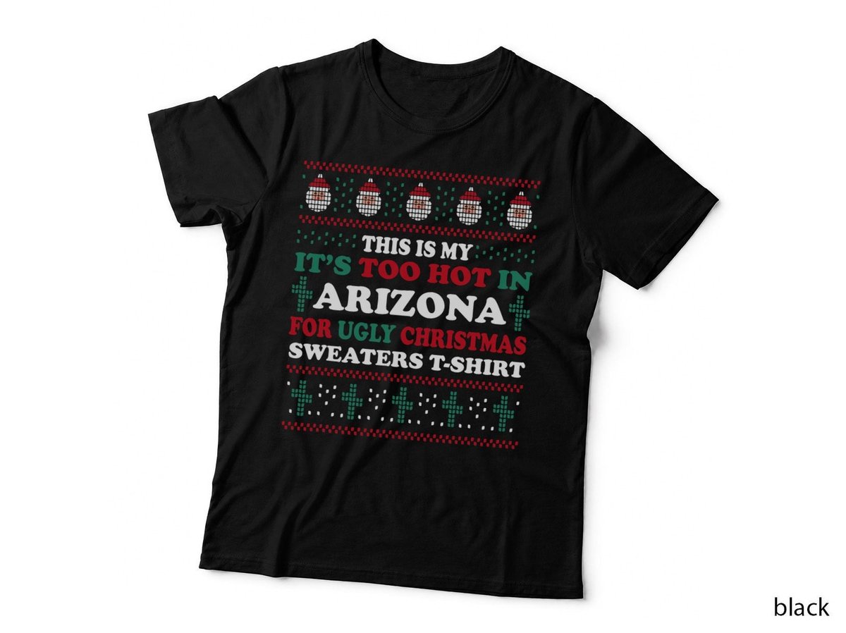 This Is My Its Too Hot for Ugly Christmas Sweater Arizona T-Shirt