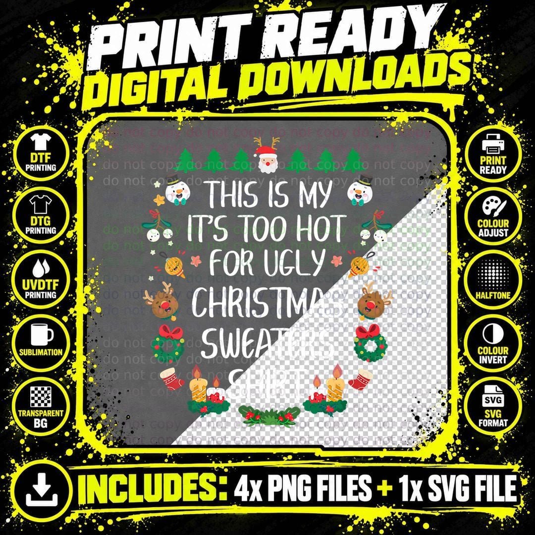 This Is My Its Too Hot for Ugly Christmas Sweaters Png SVG Digital Bundle