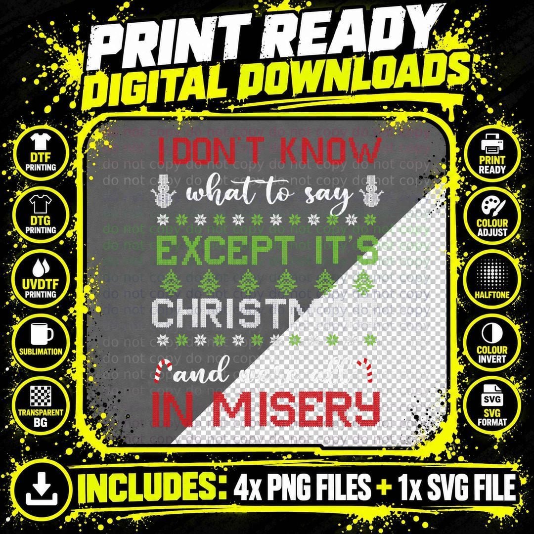 Ugly Christmas Sweater I Don't Know What to Say T-Shirt Png SVG Digital Bundle