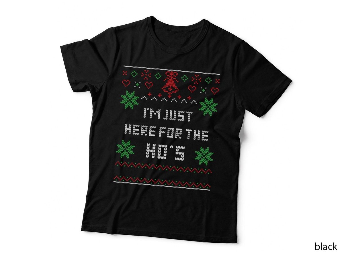 Ugly Christmas Sweater Santa I'm Just Here for the Ho's Sweatshirt T-Shirt