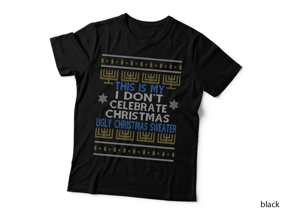 Ugly Hanukkah Sweater This Is My I Don't Celebrate Christmas T-Shirt