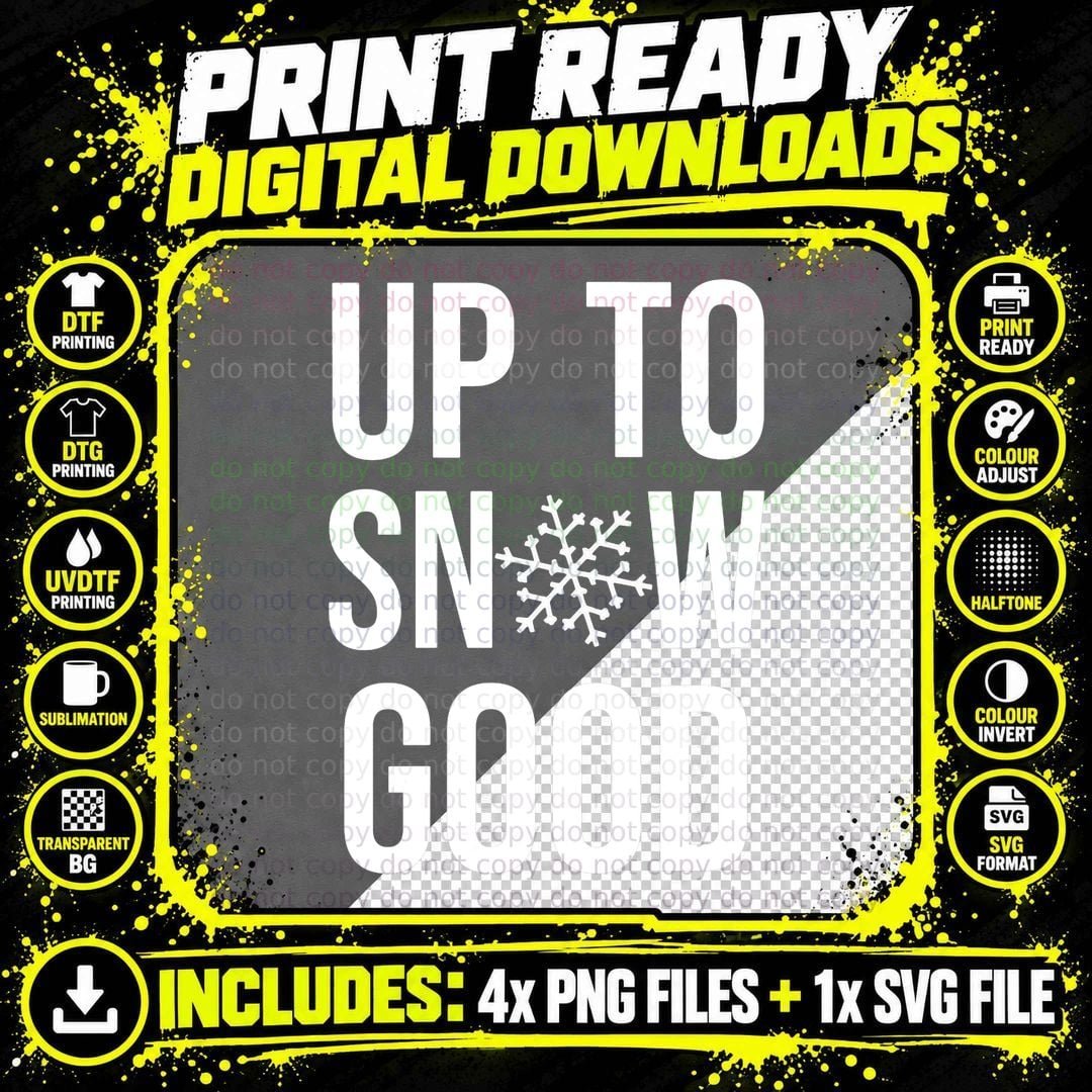 Up to Snow Good, Snowflake Ugly Christmas T Png SVG Digital Bundle
