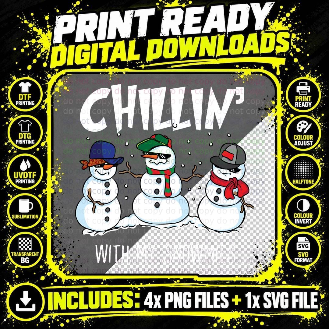 Chillin' with My Snowmies Funny Christmas Snowman Png SVG Digital Bundle