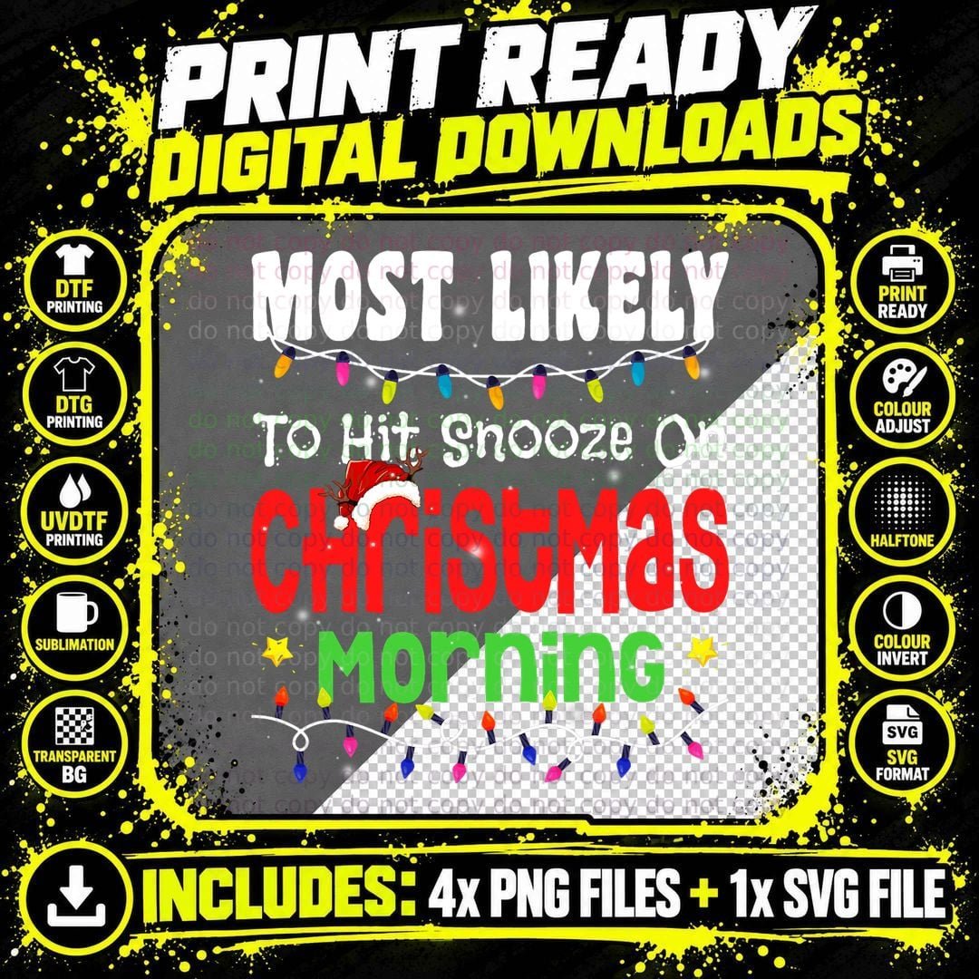 Christmas Most Likely to Hit Snooze on Christmas Morning Png SVG Digital Bundle