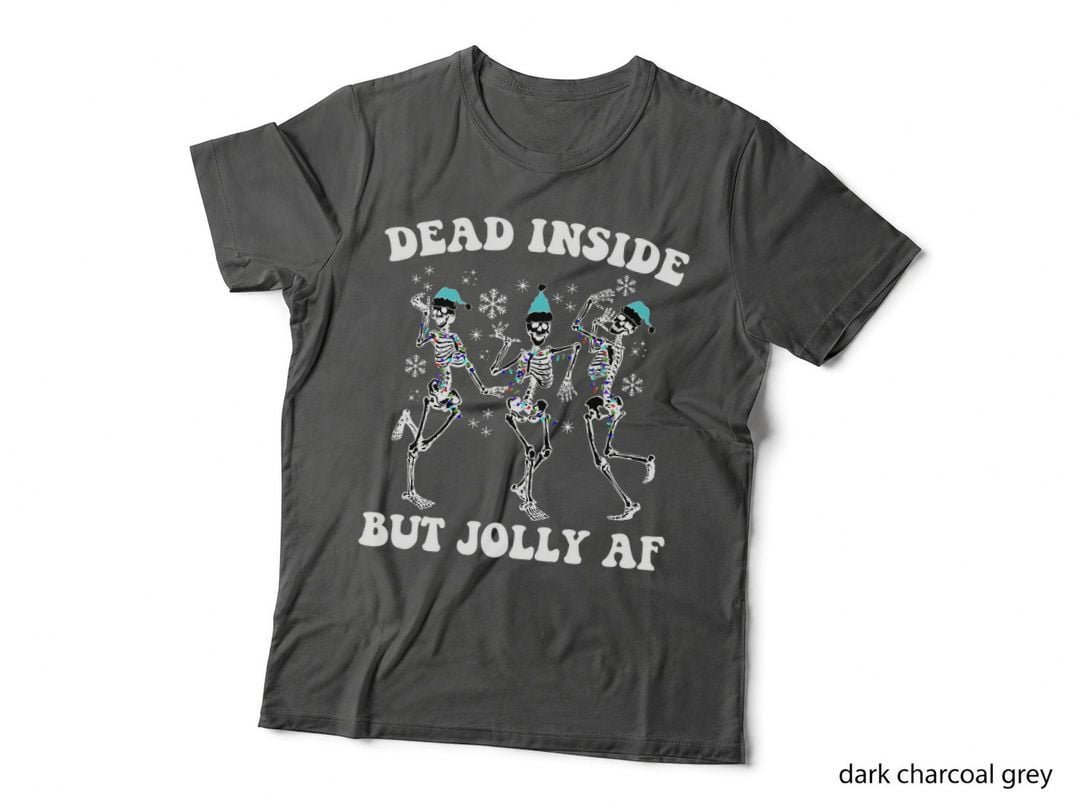 Dead Inside but Jolly AF Dancing Skeletons Merry Xmas Funny T-Shirt