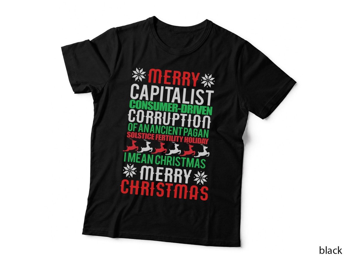 MERRY Capitalist Ancient PAGAN Holiday Funny Christmas Meme T-Shirt