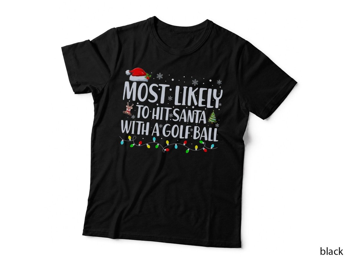 Most Likely to Hit Santa with a Golf Ball Christmas Pajamas T-Shirt