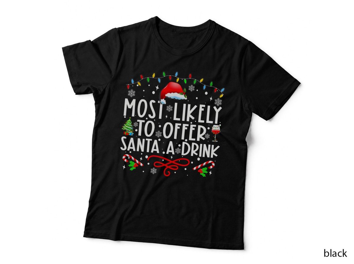 Most Likely to Offer Santa a Drink Family Christmas Holiday T-Shirt