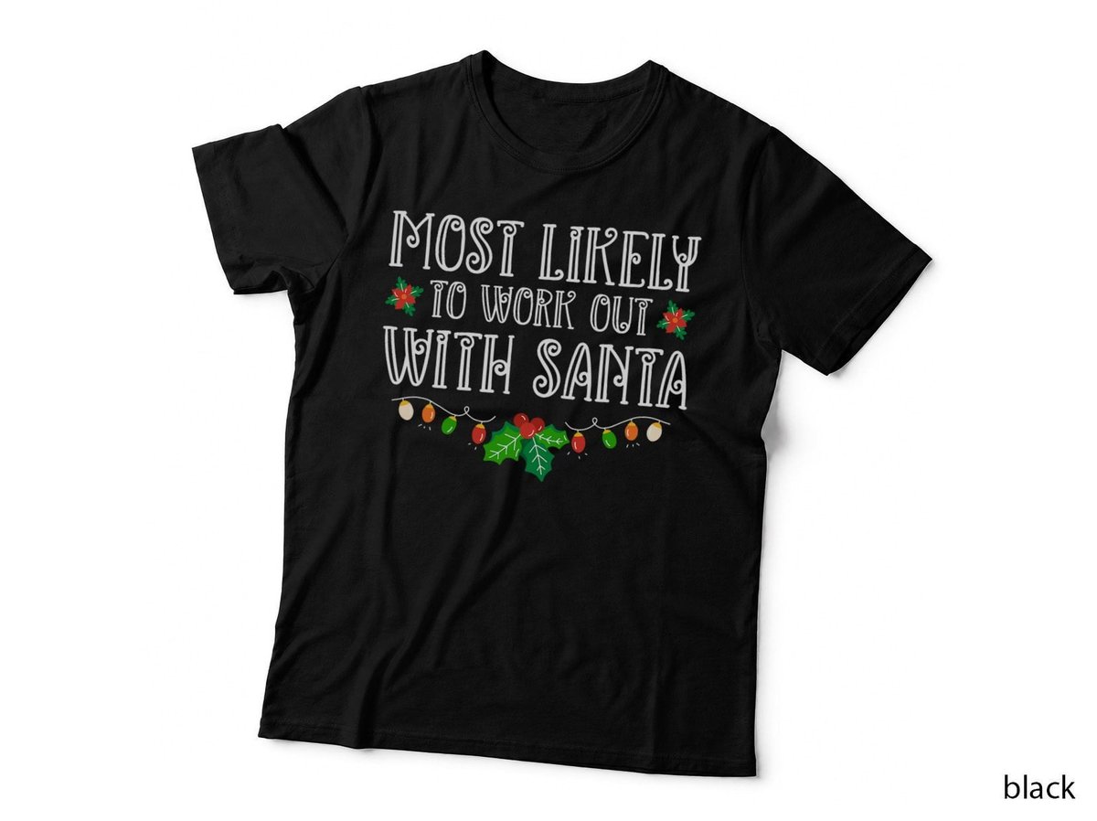 Most Likely to Workout with Santa Christmas Pajama Funny Gym T-Shirt