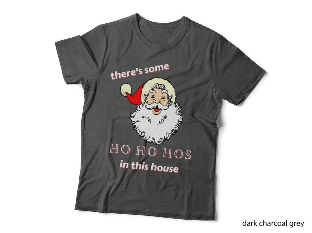 There's Some Ho Ho Hos in This House - Gen Z Christmas Gift T-Shirt