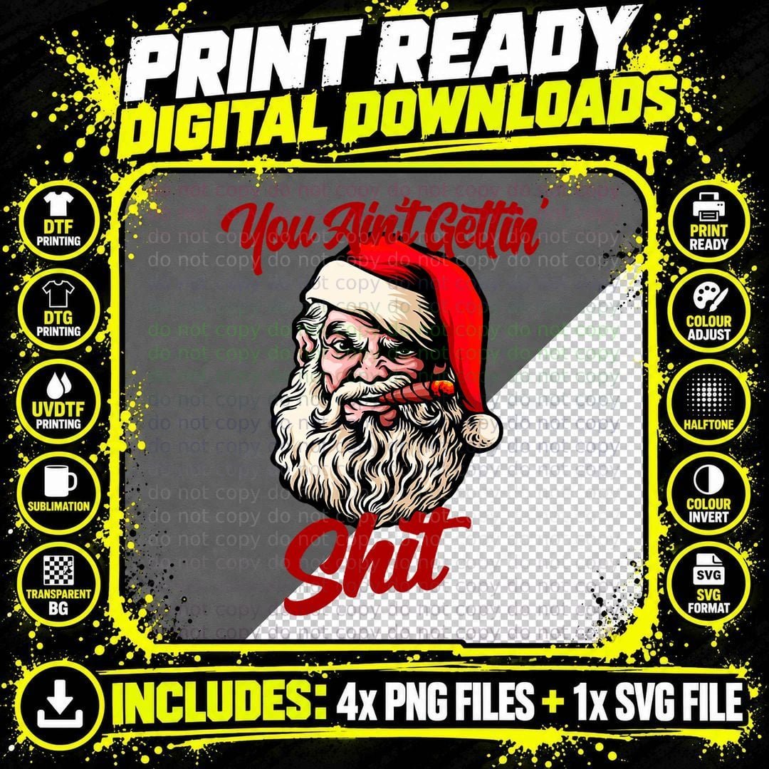 You Ain't Getting Shit Santa Cool Baked Weed Joint Xmas Png SVG Digital Bundle