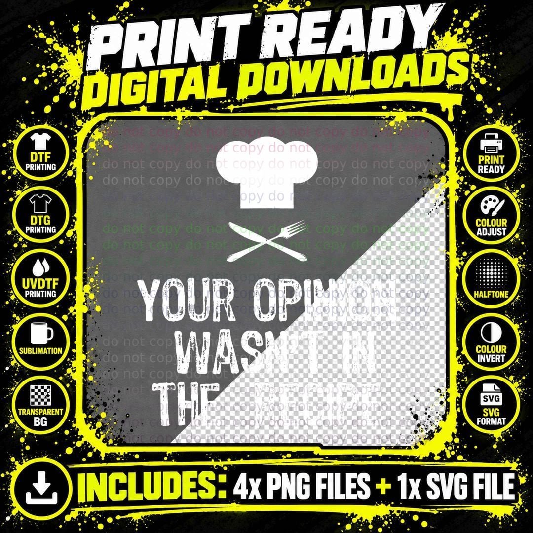 Your Opinion Wasnt in the Recipe Chef Cooking Gift Png SVG Digital Bundle