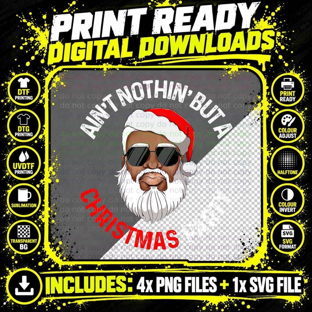 Ain't Nothin' but a Christmas Party Black African Santa Png SVG Digital Bundle
