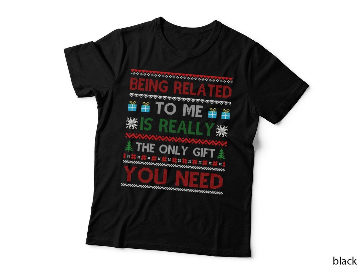 Being Related Is Really All You Need T-Shirt, Ugly Christmas Sweater Style