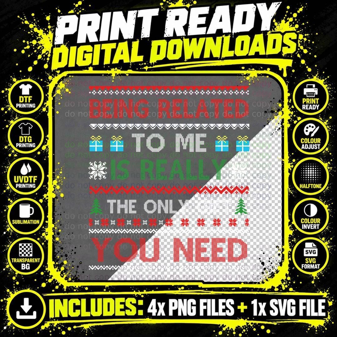 Being Related Is Really All You Need T-Shirt Png SVG Digital Bundle