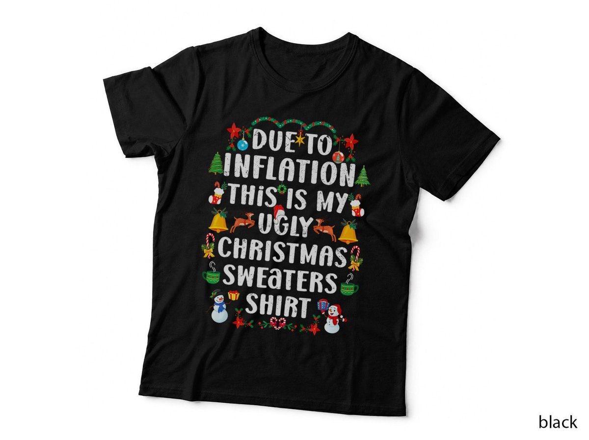 Due to Inflation Ugly Christmas Sweaters Vintage Men Women T-Shirt