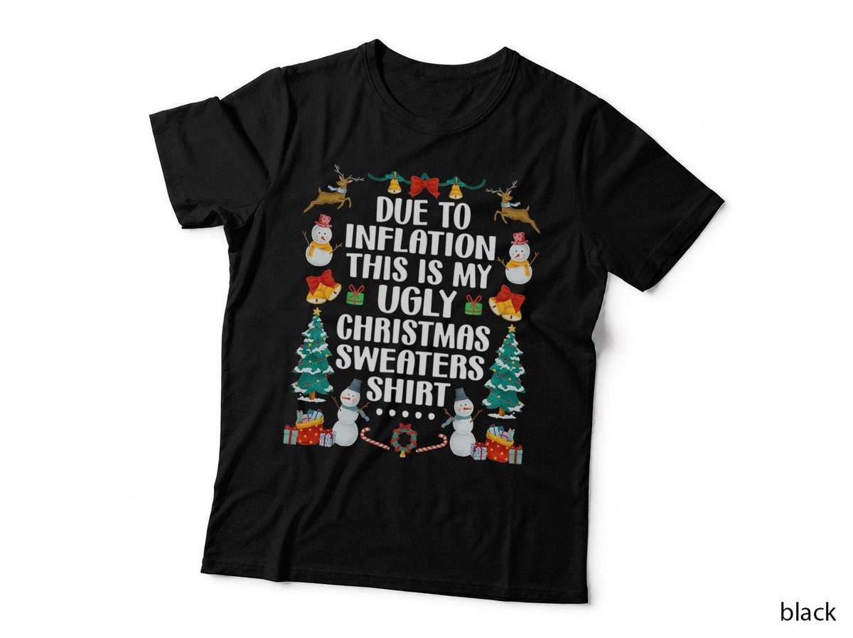 Funny Due to Inflation This Is My Ugly Christmas Sweaters T-Shirt
