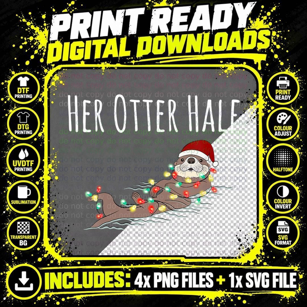 Funny Matching Couple His and Her Otter Half Ugly Png SVG Digital Bundle