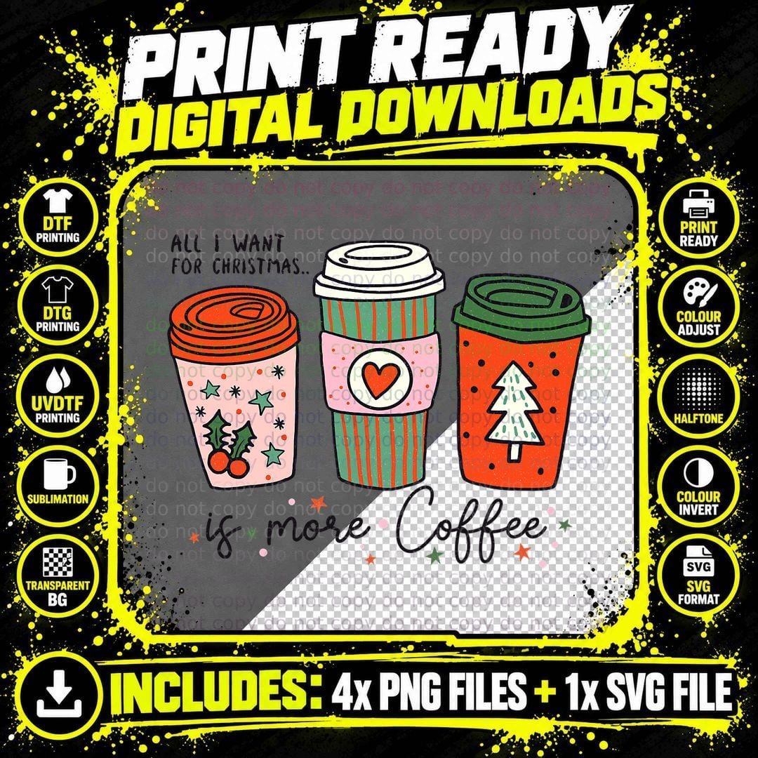 Funny Xmas Saying All I Want for Christmas Is More Png SVG Digital Bundle