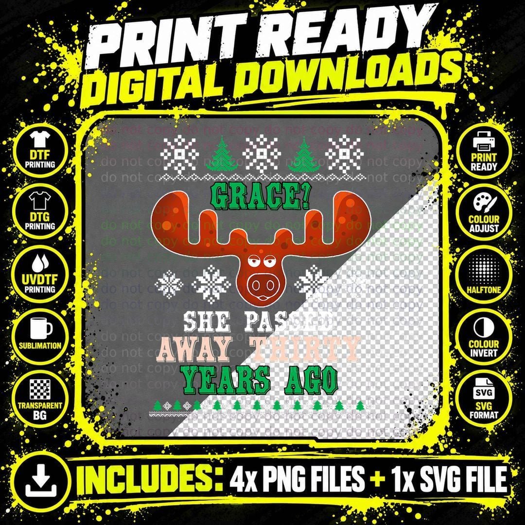 Grace She Passed Away 30 Years Ago Ugly Christmas T-Shirt Png SVG Digital Bundle