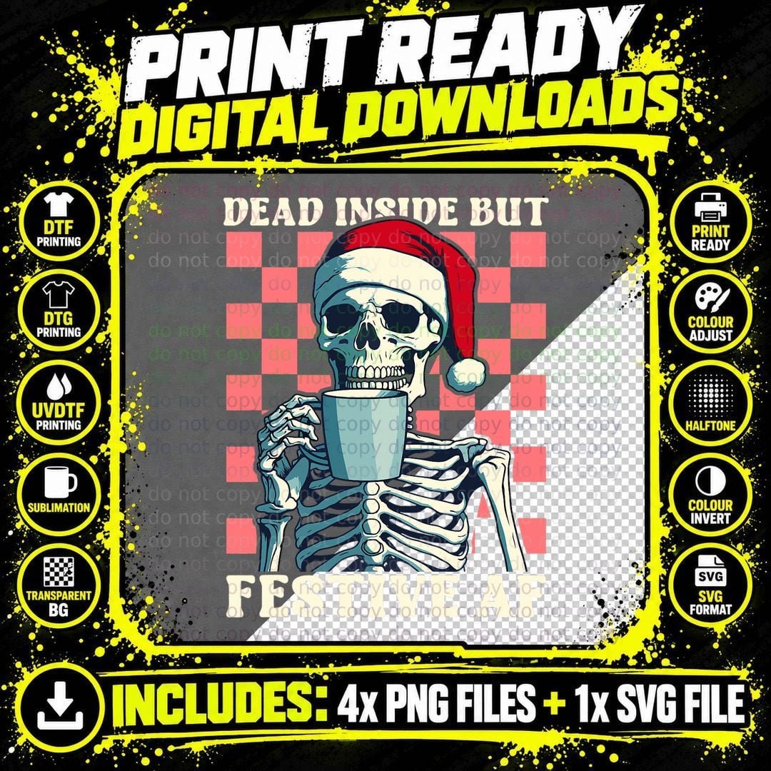Holiday Skeleton Drinking Coffee Dead Inside but Festive Png SVG Digital Bundle