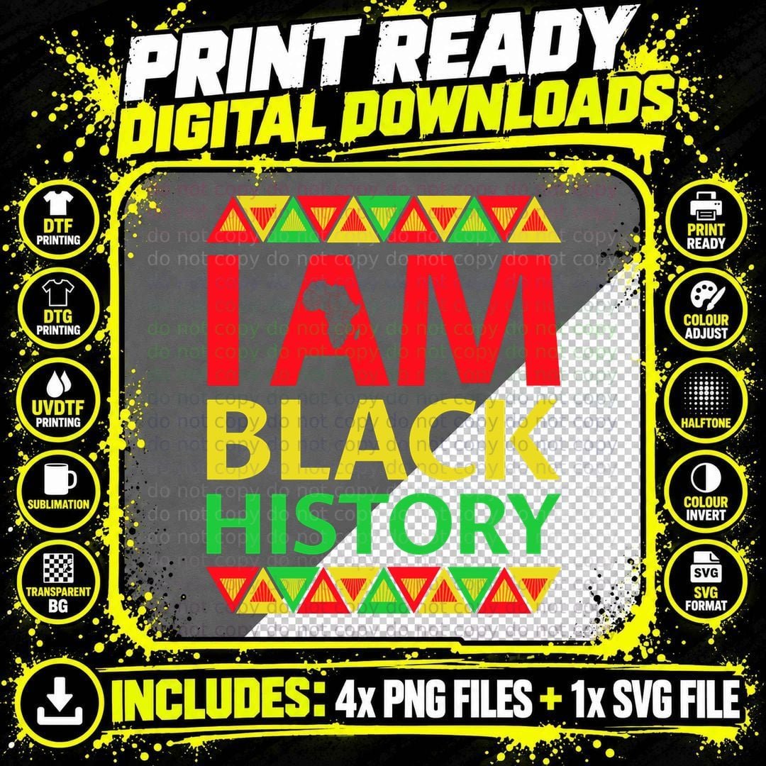 I Am Black History - Christmas Gift for Black History Png SVG Digital Bundle