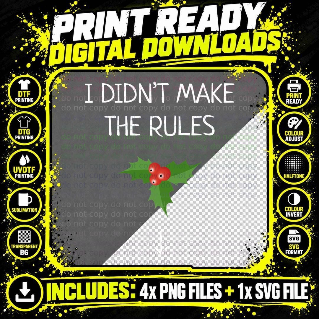 I Didn't Make the Rules Funny Christmas Mistletoe Shirt Png SVG Digital Bundle