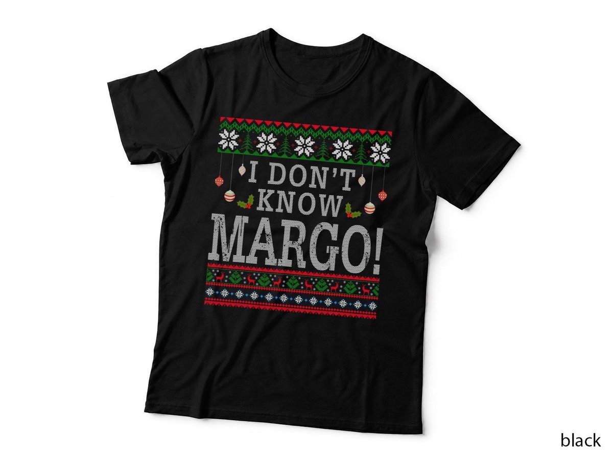 I Don't Know Margo Ugly Christmas Sweater Funny Gift T-Shirt
