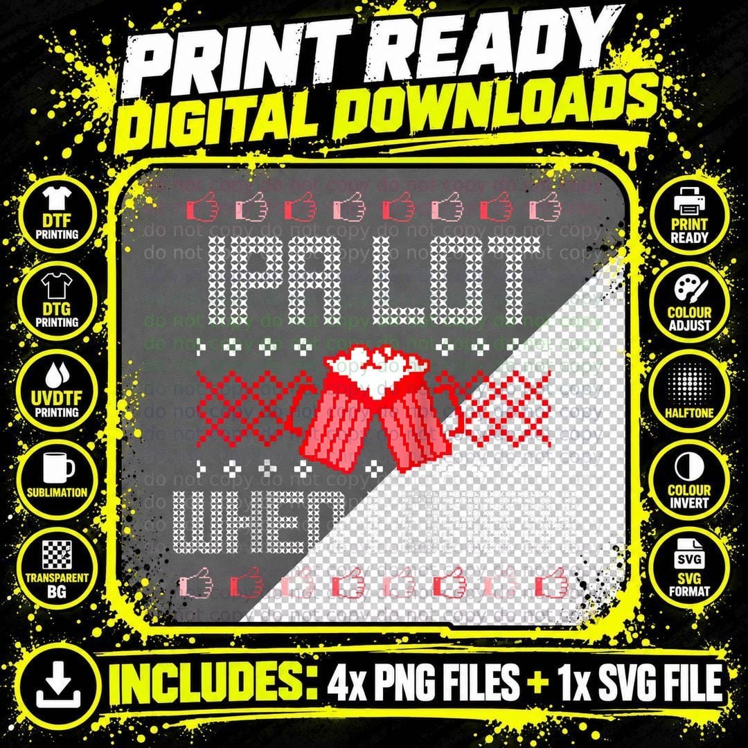 IPA Lot When I Drink Ugly Sweater Christmas Png SVG Digital Bundle