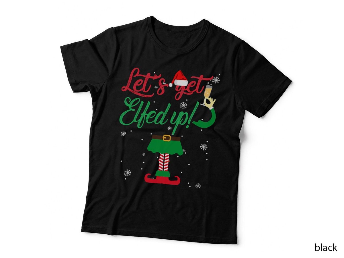 Let's Get Elfed up Funny Drinking Christmas Gift T-Shirt