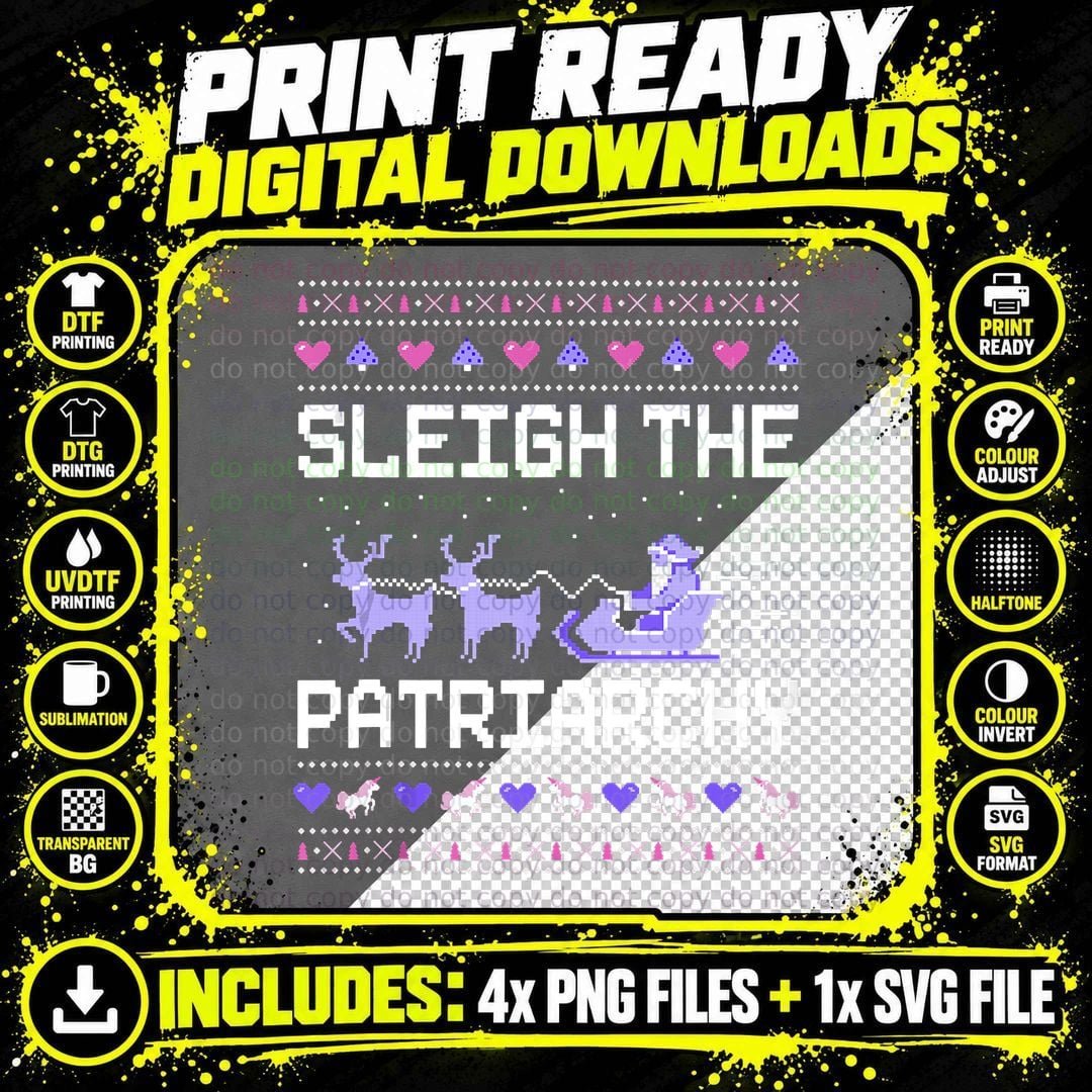 Sleigh the Patriarchy Feminist Feminism Meme Ugly Png SVG Digital Bundle