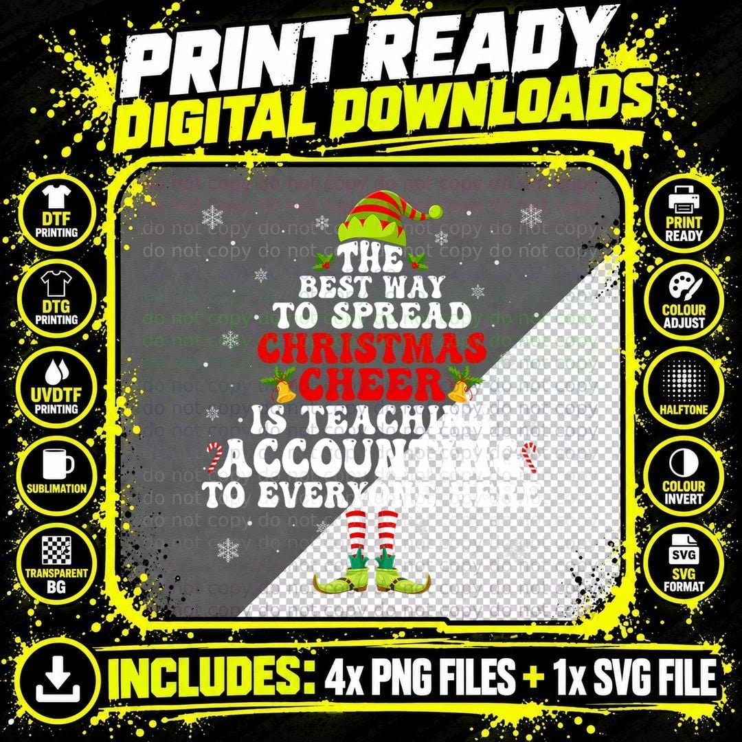 The Best Way to Spread Xmas Cheer Is Teaching Accounting Png SVG Digital Bundle