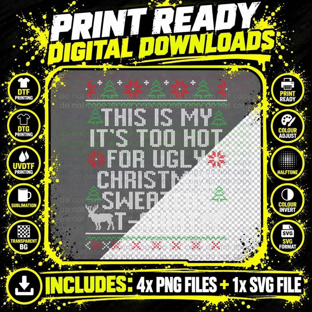This Is My It's Too Hot for Ugly Christmas Style - Funny Png SVG Digital Bundle