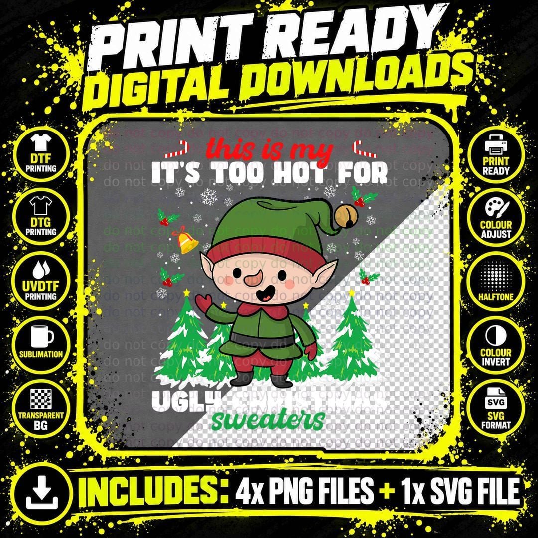 This Is My It's Too Hot for Ugly Christmas Sweaters Png SVG Digital Bundle