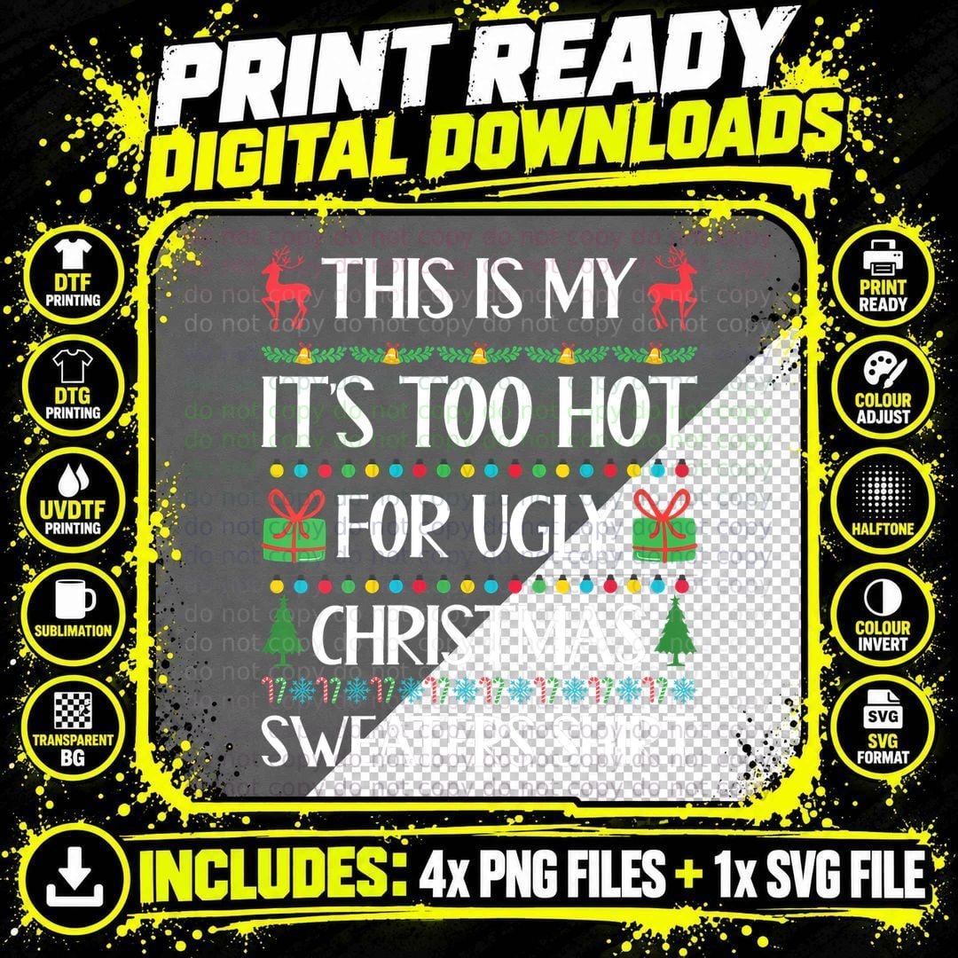 This Is My It's Too Hot for Ugly Christmas Sweaters Png SVG Digital Bundle