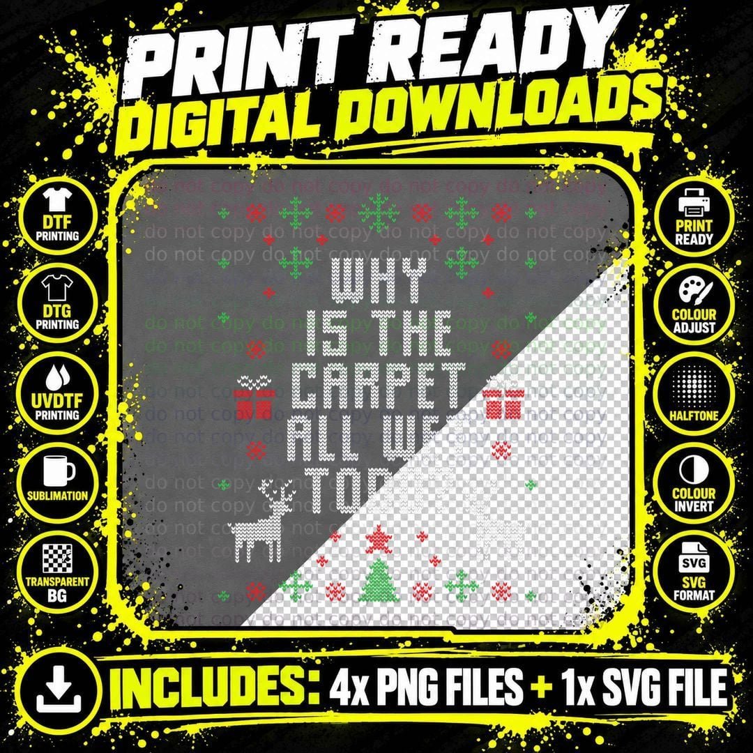 Ugly Christmas Sweater Why Is the Carpet Wet Todd T-Shirt Png SVG Digital Bundle