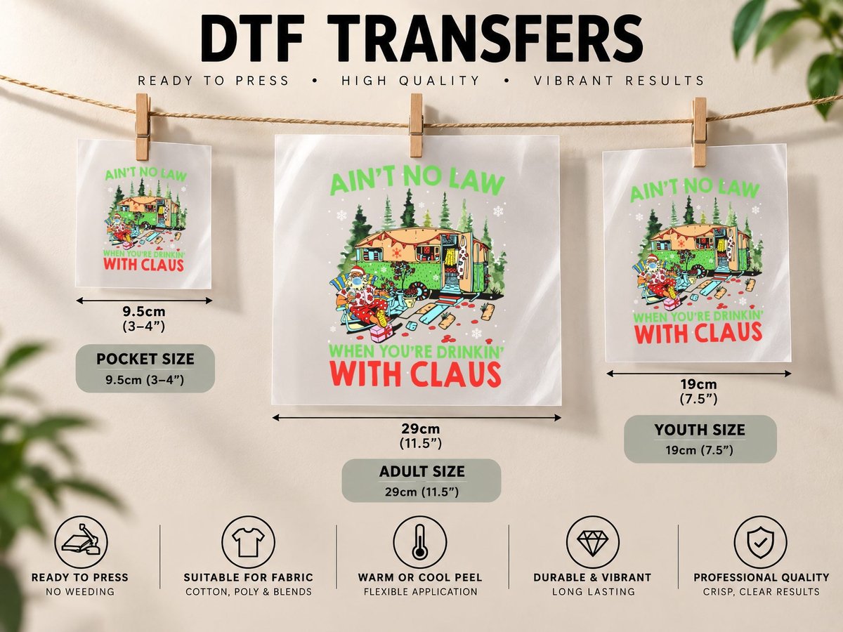 Ain't No Law When Drinking with Claus, Christmas Humor DTF Transfer Iron On