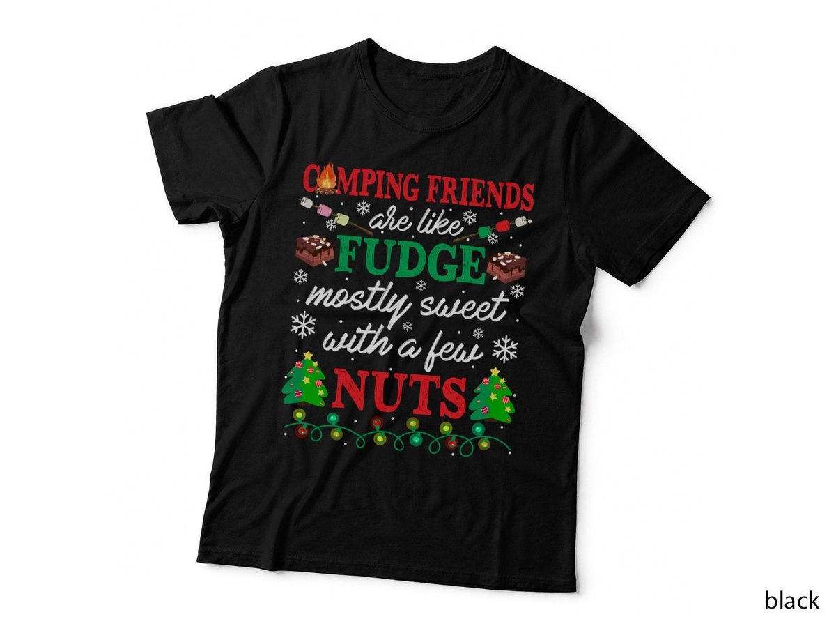 Camping Friends Fudge T-Shirt, Christmas Holiday Style, Festive Gift Idea