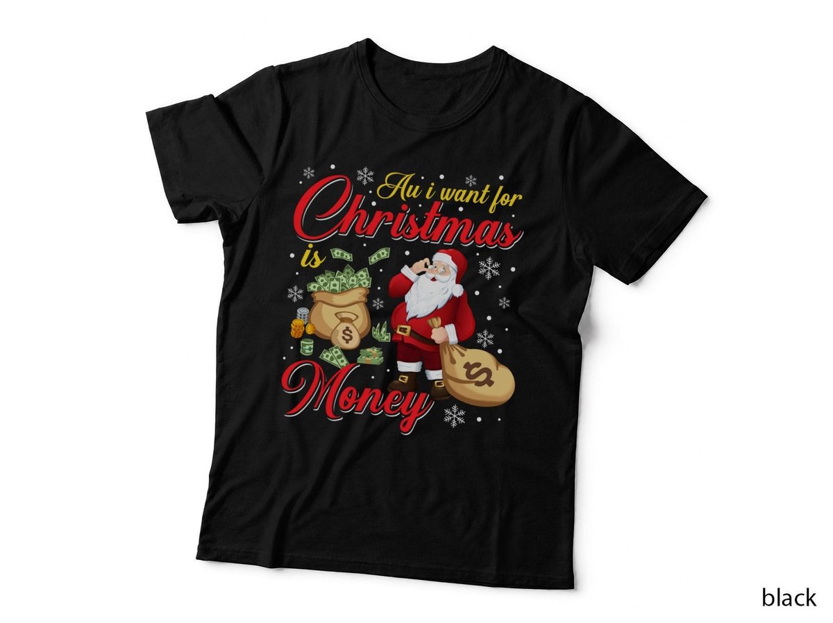 Christmas Money Santa T-Shirt, Funny Sarcasm, Holiday Humor