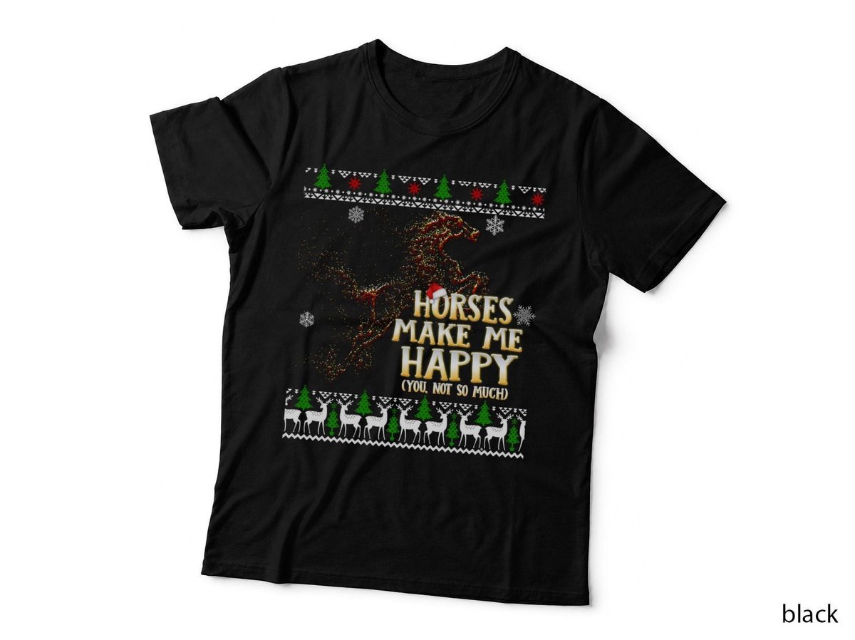 Horses Make Me Happy, Christmas Holiday Humor, Pet Lover Apparel T-Shirt