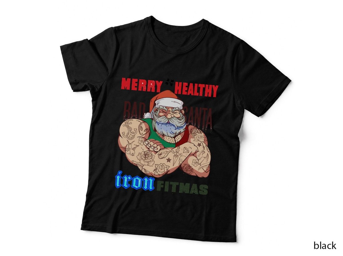 Merry Healthy Bad Santa Iron Fitmas T-Shirt, Christmas Fitness