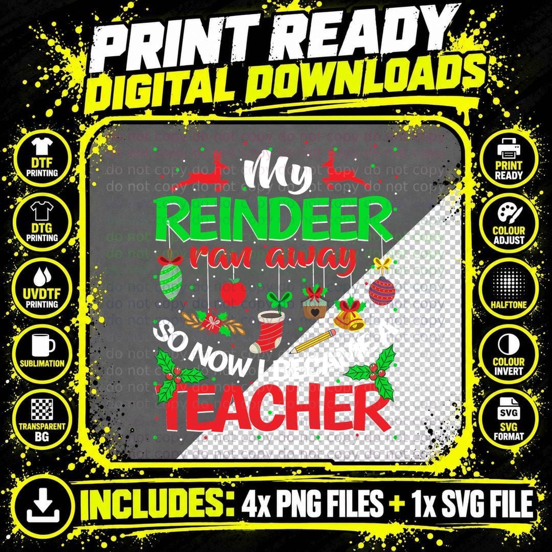 Reindeer Ran Away Teacher T-Shirt, Christmas Theme Png SVG Digital Bundle
