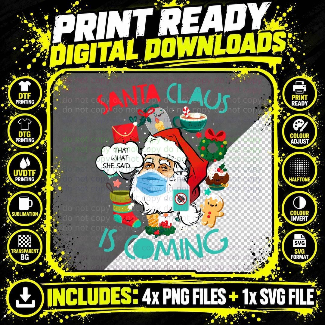 Santa Claus Is Coming That's What She Said T-Shirt Png SVG Digital Bundle