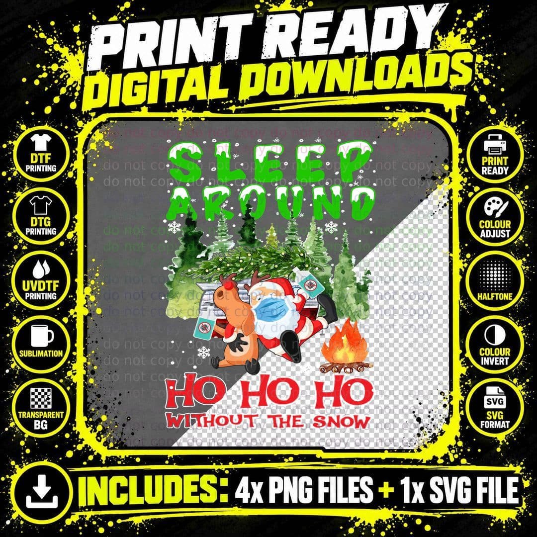 Sleep Around Ho Ho Ho Without the Snow T-Shirt Png SVG Digital Bundle